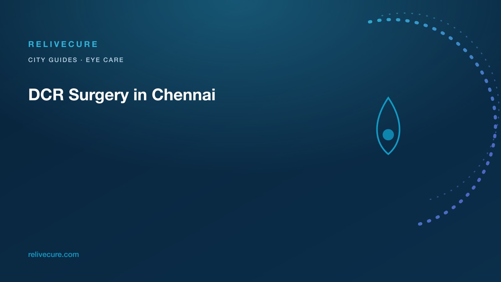 ReliveCure navy-and-cyan editorial still: DCR Surgery in Chennai: Humidity Is Not the Drain — Syringing First