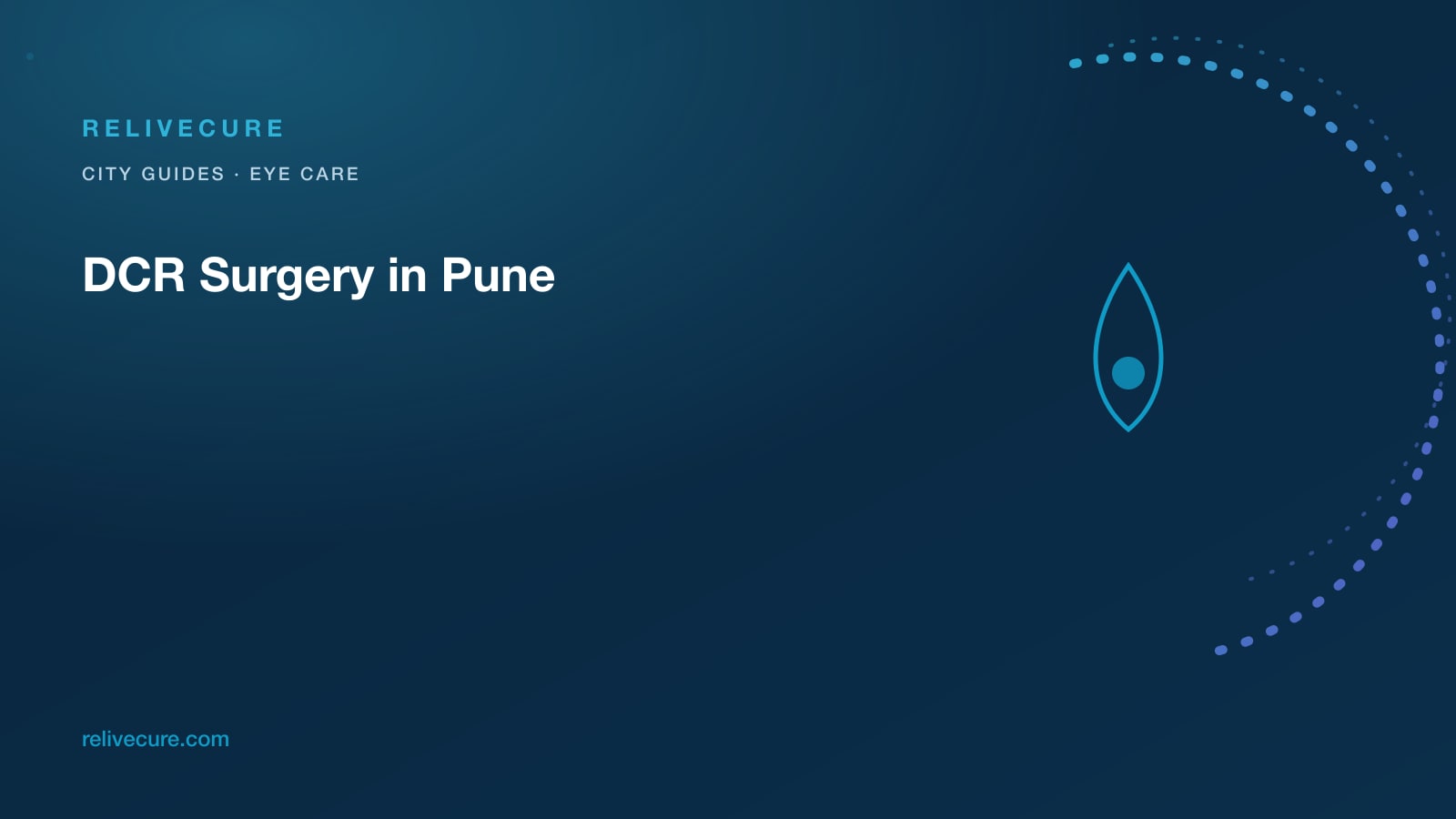 ReliveCure navy-and-cyan editorial still: DCR Surgery in Pune: Dry Winter Watering Is Still a Drain Question