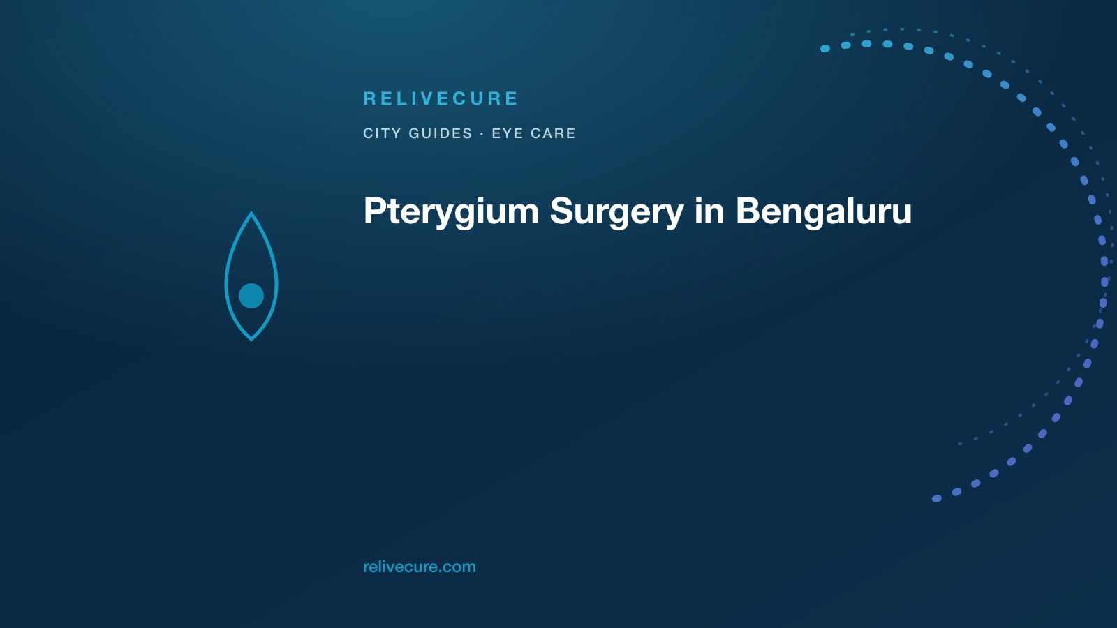 ReliveCure navy-and-cyan editorial still: Pterygium Surgery in Bengaluru: Two-Wheeler UV, Then a Graft — Not a Melting Drop